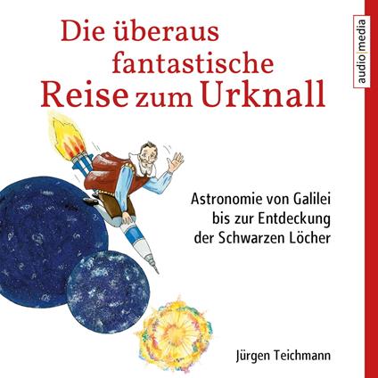 Die überaus fantastische Reise zum Urknall