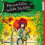 Messerlillis wilde Töchter - Das Rätsel der Geisterinsel