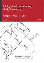 Gaining positional advantage using passing feints (TU 10)