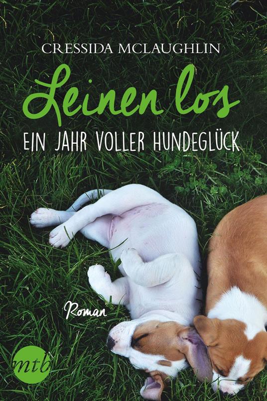 Leinen los - Ein Jahr voller Hundeglück