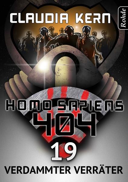 Homo Sapiens 404 Band 19: Verdammter Verräter