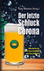 Der letzte Schluck Corona