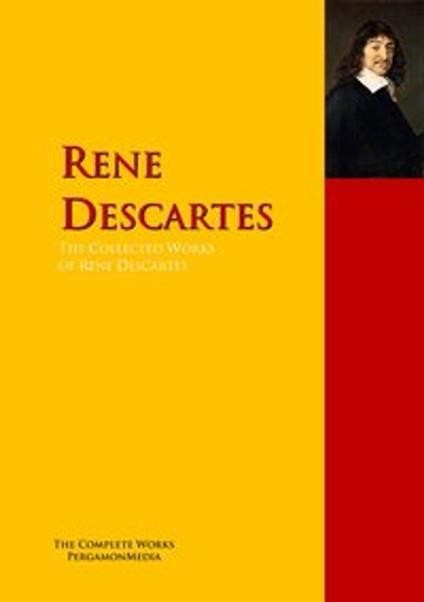 The Collected Works of Rene Descartes