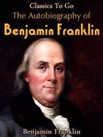 The Autobiography of Benjamin Franklin