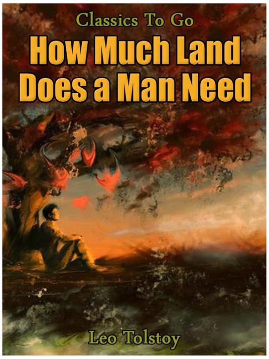 How Much Land Does A Man Need