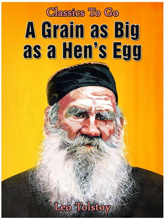 A Grain As Big As A Hen's Egg