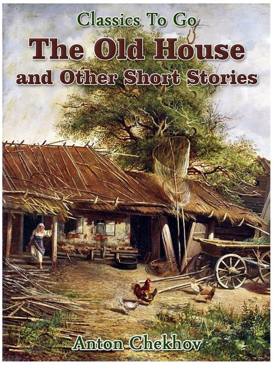 The Old House and Other Short Stories