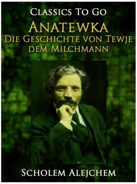 Anatewka, Die Geschichte von Tewje, dem Milchmann