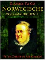 Norwegische Volksmährchen I