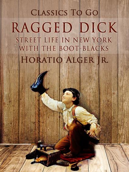 Ragged Dick - Alger Jr. Horatio - ebook