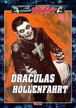 Larry Brent Classic 014: Draculas Höllenfahrt