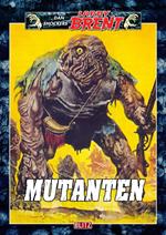 Larry Brent Classic 049: Mutanten