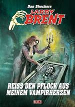 Larry Brent Classic 080: Reiß den Pflock aus meinem Vampirherzen