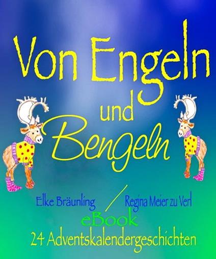 Von Engeln und Bengeln - Elke Bräunling,Regina Meier zu Verl - ebook