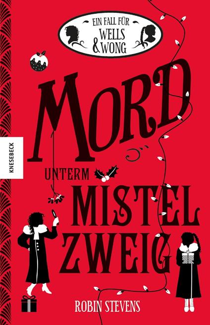 Mord unterm Mistelzweig - Robin Stevens,Nadine Mannchen - ebook