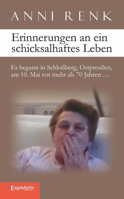 Erinnerungen an ein schicksalhaftes Leben