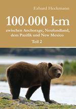 100.000 km zwischen Anchorage, Neufundland, dem Pazifik und New Mexico - Teil 2