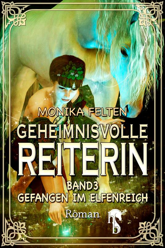 Geheimnisvolle Reiterin - Monika Felten - ebook