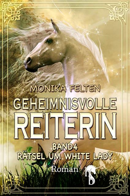 Geheimnisvolle Reiterin - Monika Felten - ebook