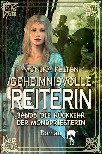 Geheimnisvolle Reiterin - Monika Felten - ebook