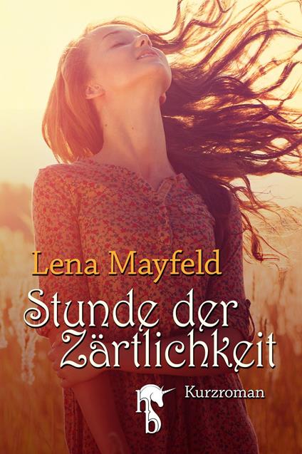 Stunde der Zärtlichkeit - Lena Mayfeld - ebook