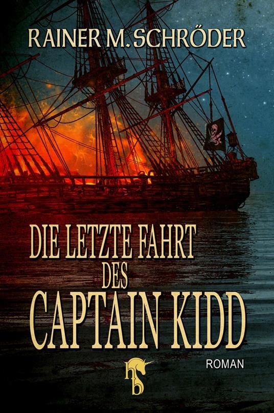 Die letzte Fahrt des Captain Kidd - Rainer M. Schröder - ebook