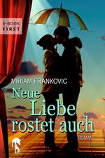 Neue Liebe rostet auch