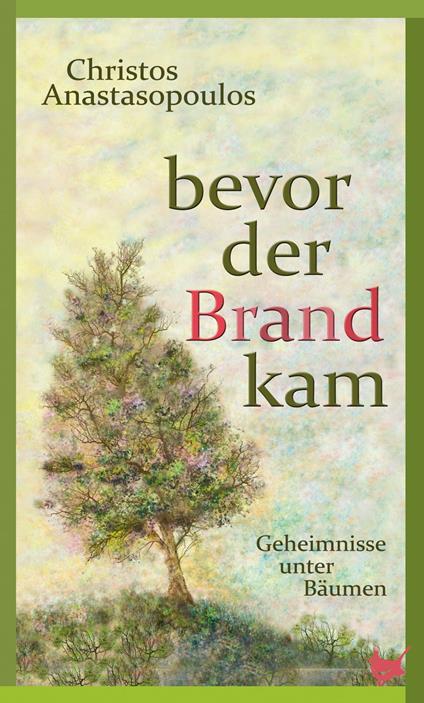 Bevor der Brand kam