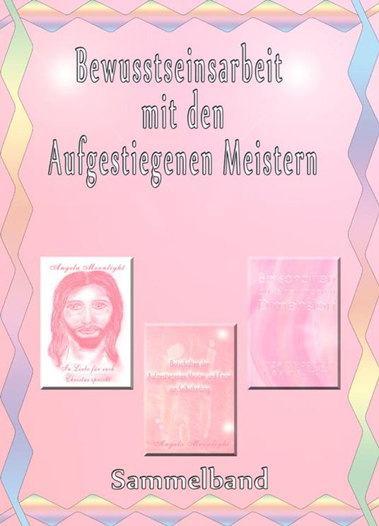 Bewusstseinsarbeit mit den Aufgestiegenen Meistern