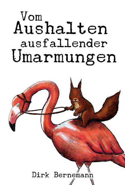 Vom Aushalten ausfallender Umarmungen