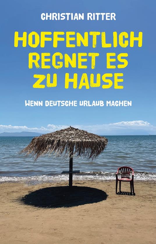 Hoffentlich regnet es zu Hause