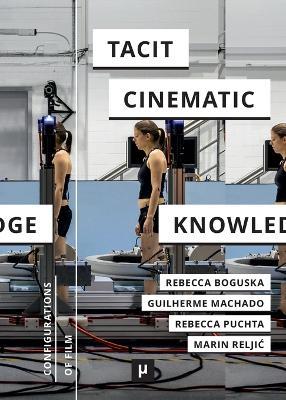 Tacit Cinematic Knowledge: Approaches and Practices - cover