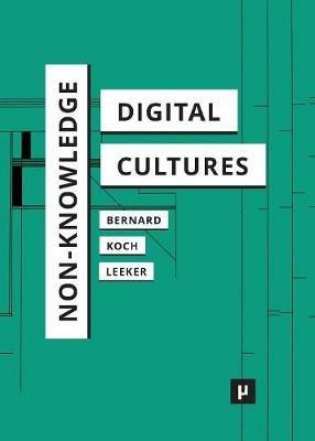 Non-Knowledge and Digital Cultures - cover