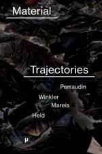 Material Trajectories: Designing With Care?