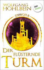 Enwor - Band 8: Der flüsternde Turm