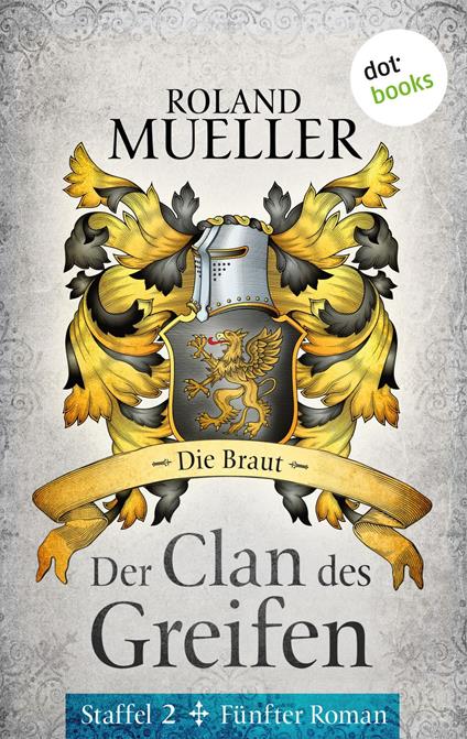 Der Clan des Greifen – Staffel II. Fünfter Roman: Die Braut