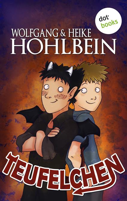 Teufelchen - Heike Hohlbein,Wolfgang Hohlbein - ebook