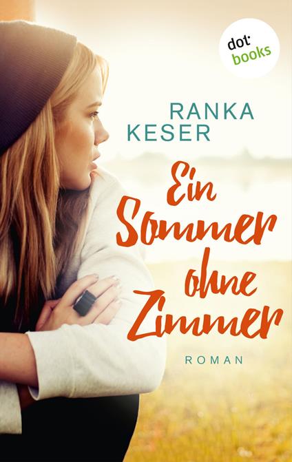 Ein Sommer ohne Zimmer - Ranka Keser - ebook