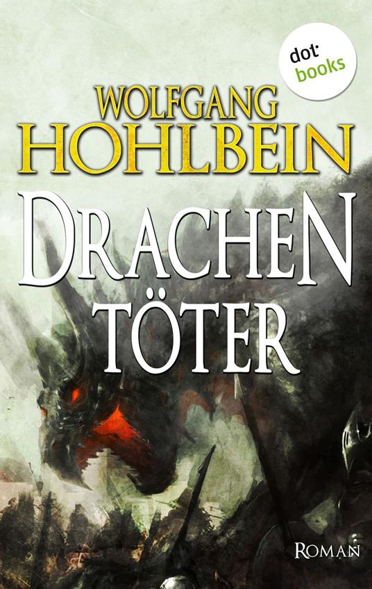 Der Drachentöter - Wolfgang Hohlbein - ebook