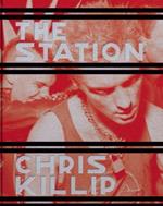 Chris Killip: The Station