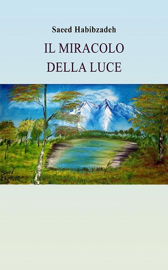 Il miracolo della luce - Saeed Habibzadeh - ebook