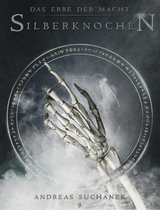 Das Erbe der Macht - Band 9: Silberknochen (Urban Fantasy)