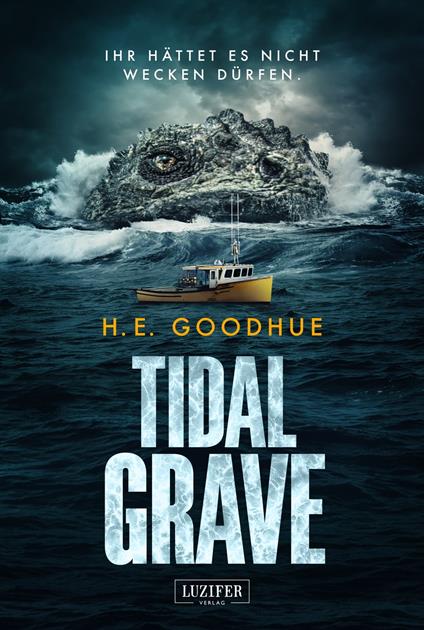 TIDAL GRAVE - Ihr hättet es nicht wecken dürfen!