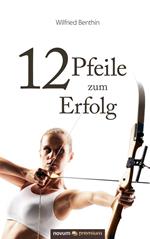 12 Pfeile zum Erfolg