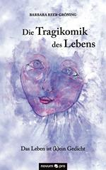 Die Tragikomik des Lebens