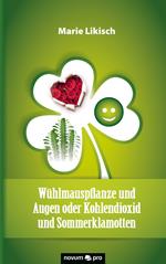 Wühlmauspflanze und Augen oder Kohlendioxid und Sommerklamotten