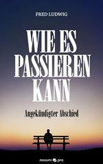 Wie es passieren kann