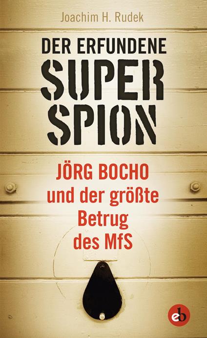 Der erfundene Superspion