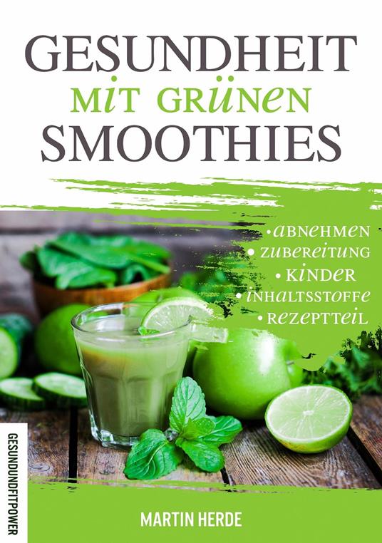 Gesundheit mit grünen Smoothies