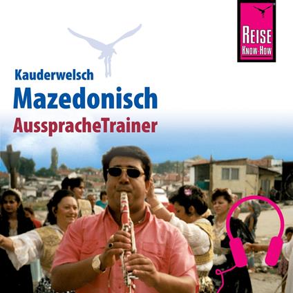 Reise Know-How Kauderwelsch AusspracheTrainer Mazedonisch